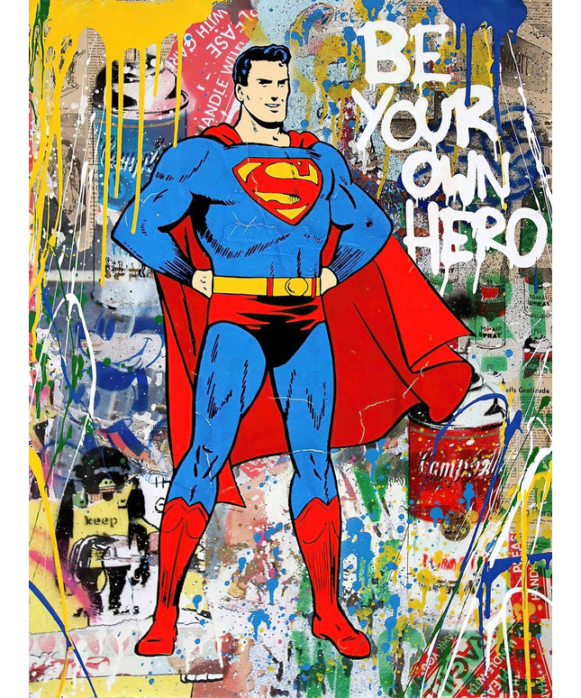 Be Your Own Hero with Superman - Pop Art Graffiti Canvas Poster Wall Poster