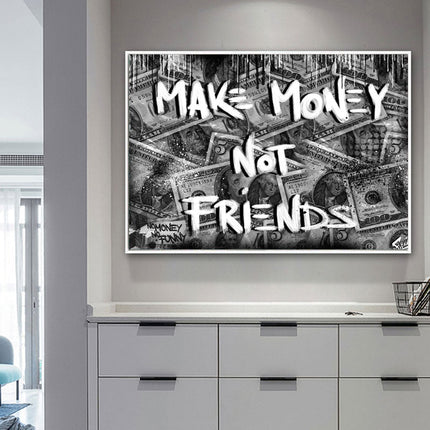 Make Money Not Friends Art Wall Poster - Canvas Print