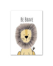 Be Brave / 4 x 6 inch / 10 x 15 cm