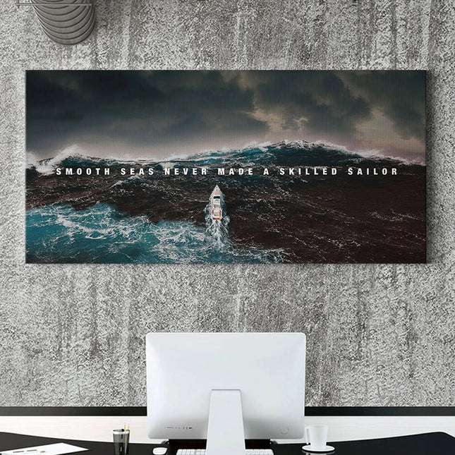 Strength in the Struggle - Smooth Seas Difficult Times Poster Wall Poster