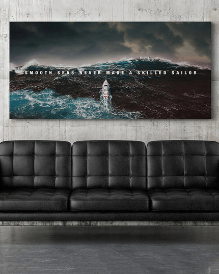 Strength in the Struggle - Smooth Seas Difficult Times Poster Wall Poster