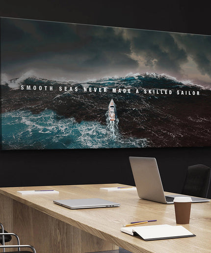 Strength in the Struggle - Smooth Seas Difficult Times Poster Wall Poster