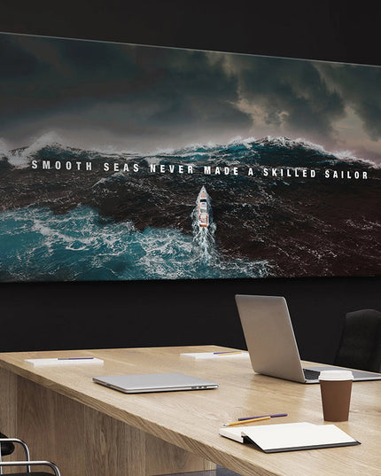 Strength in the Struggle - Smooth Seas Difficult Times Poster Wall Poster