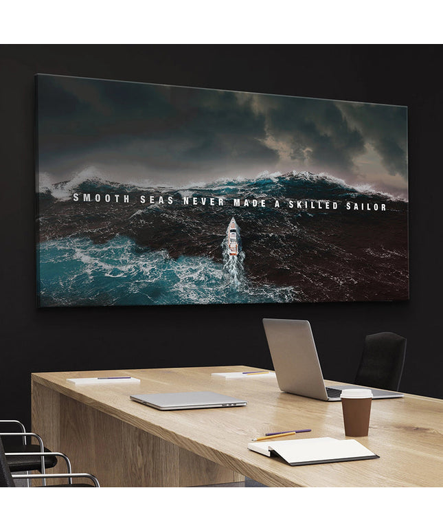 Strength in the Struggle - Smooth Seas Difficult Times Poster Wall Poster